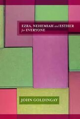 Ezra, Nehemiah and Esther for Everyone kaina ir informacija | Dvasinės knygos | pigu.lt