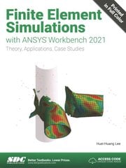 Finite Element Simulations with ANSYS Workbench 2021 цена и информация | Книги по экономике | pigu.lt