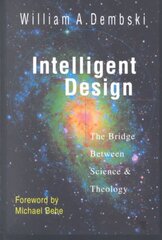 Intelligent Design The Bridge Between Science Theology kaina ir informacija | Ekonomikos knygos | pigu.lt