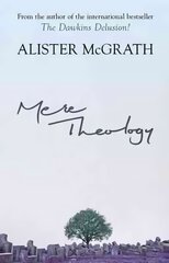Mere Theology: Christian Faith And The Discipleship Of The Mind цена и информация | Духовная литература | pigu.lt