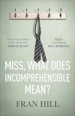 Miss, What Does Incomprehensible Mean? цена и информация | Книги по социальным наукам | pigu.lt
