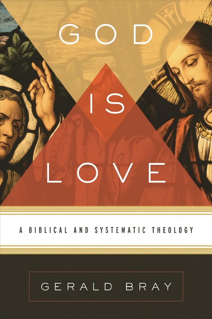 God Is Love: A Biblical and Systematic Theology kaina ir informacija | Dvasinės knygos | pigu.lt