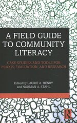Field Guide to Community Literacy: Case Studies and Tools for Praxis, Evaluation, and Research kaina ir informacija | Socialinių mokslų knygos | pigu.lt