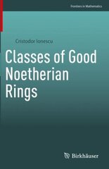 Classes of Good Noetherian Rings 1st ed. 2023 цена и информация | Книги по экономике | pigu.lt