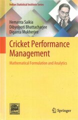 Cricket Performance Management: Mathematical Formulation and Analytics 1st ed. 2019 kaina ir informacija | Ekonomikos knygos | pigu.lt