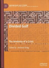 Divided Gulf: The Anatomy of a Crisis 1st ed. 2019 kaina ir informacija | Socialinių mokslų knygos | pigu.lt