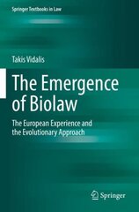 Emergence of Biolaw: The European Experience and the Evolutionary Approach 1st ed. 2022 цена и информация | Книги по экономике | pigu.lt