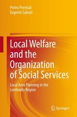 Local Welfare and the Organization of Social Services: Local Area Planning in the Lombardy Region 1st ed. 2021 цена и информация | Книги по социальным наукам | pigu.lt