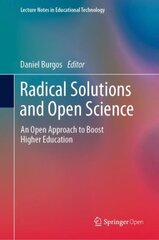 Radical Solutions and Open Science: An Open Approach to Boost Higher Education 1st ed. 2020 kaina ir informacija | Socialinių mokslų knygos | pigu.lt