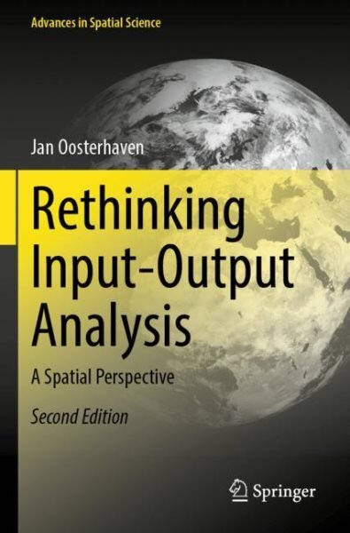 Rethinking Input-Output Analysis: A Spatial Perspective 2nd ed. 2022 цена и информация | Ekonomikos knygos | pigu.lt