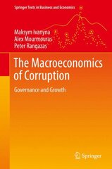 Macroeconomics of Corruption: Governance and Growth 1st ed. 2018 цена и информация | Книги по экономике | pigu.lt