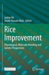 Rice Improvement: Physiological, Molecular Breeding and Genetic Perspectives 1st ed. 2021 kaina ir informacija | Socialinių mokslų knygos | pigu.lt