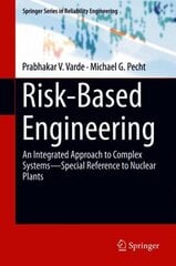 Risk-Based Engineering: An Integrated Approach to Complex SystemsSpecial Reference to Nuclear Plants 1st ed. 2018 kaina ir informacija | Socialinių mokslų knygos | pigu.lt