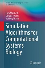 Simulation Algorithms for Computational Systems Biology 1st ed. 2017 цена и информация | Книги по экономике | pigu.lt