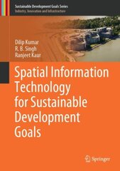 Spatial Information Technology for Sustainable Development Goals 1st ed. 2019 цена и информация | Книги по социальным наукам | pigu.lt