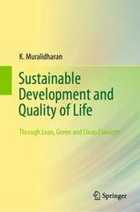 Sustainable Development and Quality of Life: Through Lean, Green and Clean Concepts 1st ed. 2021 kaina ir informacija | Socialinių mokslų knygos | pigu.lt