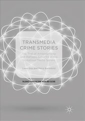 Transmedia Crime Stories: The Trial of Amanda Knox and Raffaele Sollecito in the Globalised Media Sphere Softcover reprint of the original 1st ed. 2016 kaina ir informacija | Socialinių mokslų knygos | pigu.lt