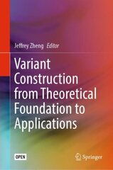 Variant Construction from Theoretical Foundation to Applications 1st ed. 2019 kaina ir informacija | Socialinių mokslų knygos | pigu.lt