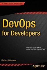 DevOps for Developers 1st ed. цена и информация | Книги по экономике | pigu.lt