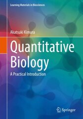 Quantitative Biology: A Practical Introduction 1st ed. 2022 kaina ir informacija | Ekonomikos knygos | pigu.lt