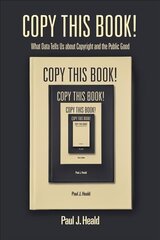 Copy This Book!: What Data Tells Us about Copyright and the Public Good цена и информация | Книги по экономике | pigu.lt