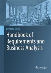 Handbook of Requirements and Business Analysis 1st ed. 2022 kaina ir informacija | Ekonomikos knygos | pigu.lt