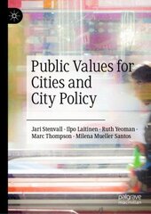 Public Values for Cities and City Policy 1st ed. 2022 kaina ir informacija | Socialinių mokslų knygos | pigu.lt