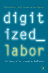 Digitized Labor: The Impact of the Internet on Employment 1st ed. 2018 kaina ir informacija | Ekonomikos knygos | pigu.lt