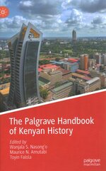 Palgrave Handbook of Kenyan History 1st ed. 2023 kaina ir informacija | Istorinės knygos | pigu.lt