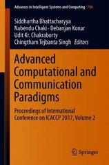 Advanced Computational and Communication Paradigms: Proceedings of International Conference on ICACCP 2017, Volume 2 1st ed. 2018 kaina ir informacija | Socialinių mokslų knygos | pigu.lt