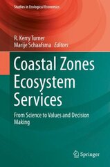 Coastal Zones Ecosystem Services: From Science to Values and Decision Making 2015 ed. kaina ir informacija | Socialinių mokslų knygos | pigu.lt