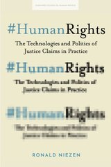 #HumanRights: The Technologies and Politics of Justice Claims in Practice цена и информация | Книги по экономике | pigu.lt