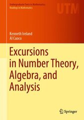 Excursions in Number Theory, Algebra, and Analysis 1st ed. 2023 kaina ir informacija | Ekonomikos knygos | pigu.lt