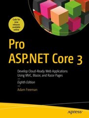 Pro ASP.NET Core 3: Develop Cloud-Ready Web Applications Using MVC, Blazor, and Razor Pages 8th ed. цена и информация | Книги по экономике | pigu.lt