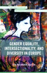 Gender Equality, Intersectionality, and Diversity in Europe 1st ed. 2013 kaina ir informacija | Socialinių mokslų knygos | pigu.lt