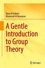 Gentle Introduction to Group Theory 1st ed. 2023 kaina ir informacija | Ekonomikos knygos | pigu.lt