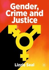 Gender, Crime and Justice 1st ed. 2022 цена и информация | Книги по социальным наукам | pigu.lt