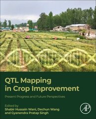 QTL Mapping in Crop Improvement: Present Progress and Future Perspectives kaina ir informacija | Ekonomikos knygos | pigu.lt