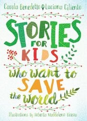 Stories For Kids Who Want To Save The World цена и информация | Книги для подростков и молодежи | pigu.lt