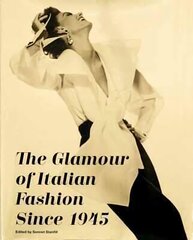 Glamour of Italian Fashion Since 1945 цена и информация | Книги об искусстве | pigu.lt