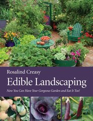 Edible Landscaping: Now You Can Have Your Gorgeous Garden and Eat It Too! цена и информация | Книги по садоводству | pigu.lt