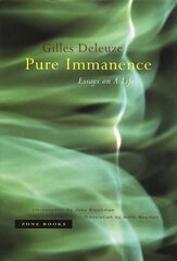 Pure Immanence: Essays on A Life kaina ir informacija | Istorinės knygos | pigu.lt