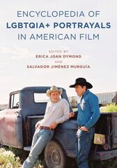 Encyclopedia of LGBTQIAplus Portrayals in American Film kaina ir informacija | Knygos apie meną | pigu.lt