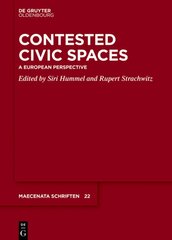 Contested Civic Spaces: A European Perspective цена и информация | Книги по социальным наукам | pigu.lt