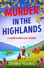 Murder in the Highlands: The page-turning cozy murder mystery from Debbie Young for 2023 kaina ir informacija | Fantastinės, mistinės knygos | pigu.lt