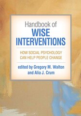 Handbook of Wise Interventions: How Social Psychology Can Help People Change цена и информация | Книги по социальным наукам | pigu.lt