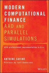 Modern Computational Finance: AAD and Parallel Simulations цена и информация | Книги по экономике | pigu.lt