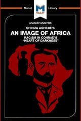 Analysis of Chinua Achebe's An Image of Africa: Racism in Conrad's Heart of Darkness kaina ir informacija | Enciklopedijos ir žinynai | pigu.lt