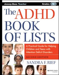 ADHD Book of Lists: A Practical Guide for Helping Children and Teens with Attention Deficit Disorders 2nd edition kaina ir informacija | Socialinių mokslų knygos | pigu.lt