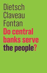 Do Central Banks Serve the People? kaina ir informacija | Istorinės knygos | pigu.lt